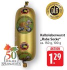 Kalbsleberwurst Rabe Socke im Angebot bei E center in Neustadt Kalbsleberwurst Rabe Socke Angebote bei E center Neustadt für 1,29 €