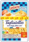 Tagliatelles aux oeufs plein air - LUSTUCRU en promo chez Intermarché Tagliatelles aux oeufs plein air - LUSTUCRU dans le catalogue Intermarché