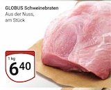 Schweinebraten im Angebot bei GLOBUS in Hoyerswerda Schweinebraten Angebote von GLOBUS bei GLOBUS Hoyerswerda für 6,40 €
