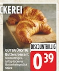 Buttercroissant von Gut&Günstig für 0,39 € bei EDEKA im Angebot Buttercroissant von Gut&Günstig im aktuellen EDEKA Prospekt