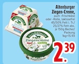Ziegen-Creme im Angebot bei EDEKA in Isny Ziegen-Creme Angebote von Altenburger bei EDEKA Isny für 2,39 €