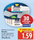 Ricotta von EDEKA Herzstücke für 1,59 € bei E center im Angebot Ricotta von EDEKA Herzstücke im aktuellen E center Prospekt