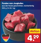 Fondue vom Jungbullen im Angebot bei Netto Marken-Discount in Magdeburg Fondue vom Jungbullen Angebote bei Netto Marken-Discount Magdeburg für 4,29 €