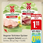 Veganer Schinken Spicker oder vegane Salami bei EDEKA im Staufen Prospekt für 0,99 €