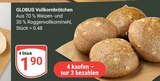 Aktuelles Vollkornbrötchen Angebot bei GLOBUS in Ludwigshafen (Rhein) ab 1,90 €