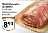 Schweinespießbraten bei GLOBUS im Losheim Prospekt für 8,90 €