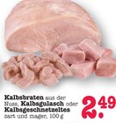 Kalbsbraten aus der Nuss Angebote bei E center Baden-Baden für 2,49 €