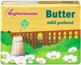 Butter Angebote von Vogtlandweide bei Kaufland Bautzen für 1,29 €
