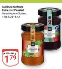 Konfitüre Extra im Angebot bei GLOBUS in Braunschweig Konfitüre Extra Angebote von GLOBUS bei GLOBUS Braunschweig für 1,79 €