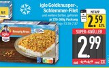 Goldknusper-, Schlemmmer-Filet von iglo im aktuellen EDEKA Prospekt für 2,59 €
