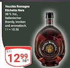 Etichetta Nera Angebote von Vecchia Romagna bei GLOBUS Maintal für 12,99 €