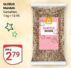 Aktuelles Mandeln Angebot bei GLOBUS in Leipzig ab 2,79 €
