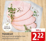 Putenbrust bei famila Nordost im Güstrow Prospekt für 2,22 €