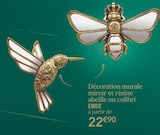 Promo Décoration murale miroir et résine abeille ou colibri à 22,90 € dans le catalogue Ambiance & Styles à Antibes