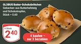 Butter-Schokobrötchen bei GLOBUS im Saarbrücken Prospekt für 2,40 €