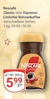 Classic im Angebot bei GLOBUS in Krefeld Classic Angebote von Nescafé bei GLOBUS Krefeld für 5,99 €
