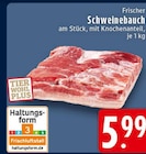 Aktuelle Schweinebauch Angebote bei EDEKA in Osnabrück Aktuelles Schweinebauch Angebot bei EDEKA in Osnabrück ab 5,99 €