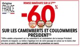 Intermarché Contact Saint-Félix-de-Pallières - Promo -60% REMISE IMMÉDIATE SUR LE 2ÈME SUR LES CAMEMBERTS ET COULOMMIERS PRÉSIDENT Promo -60% REMISE IMMÉDIATE SUR LE 2ÈME SUR LES CAMEMBERTS ET COULOMMIERS PRÉSIDENT à dans le catalogue Intermarché Contact à Saint-Félix-de-Pallières
