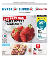Prospectus Super U à Praz-sur-Arly, "LES PRIX BAS ! DANS VOTRE MAGASIN", 14 pages de promos valables du 07/05/2024 au 12/05/2024