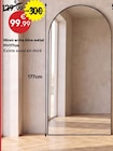 Miroir arche Alice métal 91×177cm - Maxi Bazar Miroir arche Alice métal 91×177cm à 99,99 € dans le catalogue Maxi Bazar