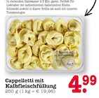 Cappelletti mit Kalbfleischfüllung bei E center im Weinheim Prospekt für 4,99 €