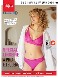 Prospectus E.Leclerc à Gigny-Bussy, "SPÉCIALE LINGERIE", 20 pages, 21/05/2024 - 01/06/2024
