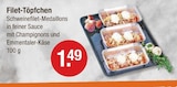 Aktuelle Schweinefilet Angebote bei V-Markt in München Aktuelles Filet-Töpfchen Angebot bei V-Markt in München ab 1,49 €