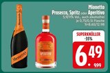 Prosecco, Spritz oder Aperitivo von Mionetto im aktuellen EDEKA Prospekt für 6,49 €