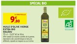 Huile d'olive vierge extra bio - Soléou - Intermarché Hyper à Aix-les-Bains Huile d'olive vierge extra bio - Soléou en promo chez Intermarché Hyper Aix-les-Bains à 9,80 €