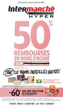Prospectus Intermarché à Fontaine-de-Vaucluse, "50% REMBOURSÉS EN BONS D'ACHAT SUR TOUT LE RAYON SURGELÉS SUCRÉS", 52 pages de promos valables du 16/04/2024 au 28/04/2024