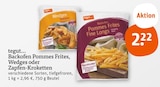 Backofen Pommes Frites, Wedges oder Zapfen-Kroketten Angebote von tegut... bei tegut Mühlhausen für 2,22 €