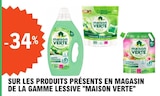 -34% sur les produits présents en magasin de la gamme lessive Maison Verte - Maison Verte dans le catalogue E.Leclerc