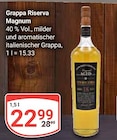 Aktuelle Grappa Angebote bei GLOBUS in Duisburg Aktuelles Grappa Riserva Magnum Angebot bei GLOBUS in Duisburg ab 22,99 €