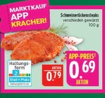 Marktkauf Oschatz - Schweinerückensteaks Angebot im Prospekt Schweinerückensteaks bei Marktkauf im Oschatz Prospekt für 0,69 €