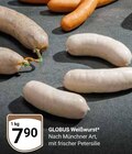 Weißwurst im Angebot bei GLOBUS in Siegen Weißwurst Angebote von Globus bei GLOBUS Siegen für 7,90 €