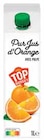 Pur Jus d'Orange avec pulpe - TOP BUDGET - Intermarché à Besançon Pur Jus d'Orange avec pulpe - TOP BUDGET en promo chez Intermarché Besançon à 2,21 €