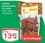 Naturkauartikel für Hunde Entenbrust Angebote von Globus bei GLOBUS Hanau für 13,49 €