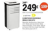 Climatiseur reversible mobile 9000 btu - Optimea - E.Leclerc à Lyon Climatiseur reversible mobile 9000 btu - Optimea en promo chez E.Leclerc Lyon à 249,00 €