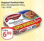 Thunfisch-Filets Angebote von Saupiquet bei GLOBUS Trier für 6,99 €