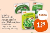 Rosenkohl, Junge Erbsen oder Rahmspinat bei tegut im Kaltennordheim Prospekt für 1,29 €