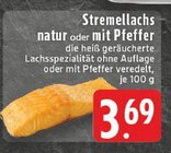 Aktuelles Stremellachs natur Angebot bei E center in Köln ab 3,69 €