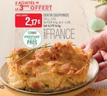 Supermarchés Match Saverne - Promo Gratin Dauphinois Promo Gratin Dauphinois à 2,17 € dans le catalogue Supermarchés Match à Saverne