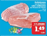 Kalbsbraten oder -rollbraten Angebote bei Marktkauf Nürnberg für 1,49 €