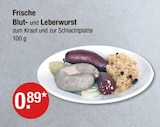 Frische Blut- und Leberwurst Angebote bei V-Markt München für 0,89 €