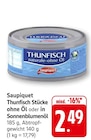 Thunfisch Stücke ohne Öl bei EDEKA im Bietigheim Prospekt für 2,49 €