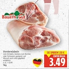 Vordereisbein von Bauern Gut für 3,49 € bei E center im Angebot Vordereisbein von Bauern Gut im aktuellen E center Prospekt