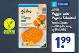Veggie- oder Vegane Schnitzel im Angebot bei ALDI SÜD in Heilbronn Veggie- oder Vegane Schnitzel Angebote von MY VAY bei ALDI SÜD Heilbronn für 1,99 €