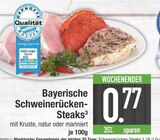 Bayerische Schweinerücken-Steaks mit Kruste Angebote bei EDEKA Augsburg für 0,77 €