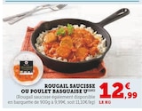 Rougail saucisse ou poulet basquaise - U - U Express à Drancy Rougail saucisse ou poulet basquaise - U en promo chez U Express Drancy à 12,99 €