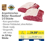 Argentinisches Rinder-Roastbeef im METRO Prospekt Argentinisches Rinder-Roastbeef von Metro Premium im aktuellen METRO Prospekt für 26,74 €